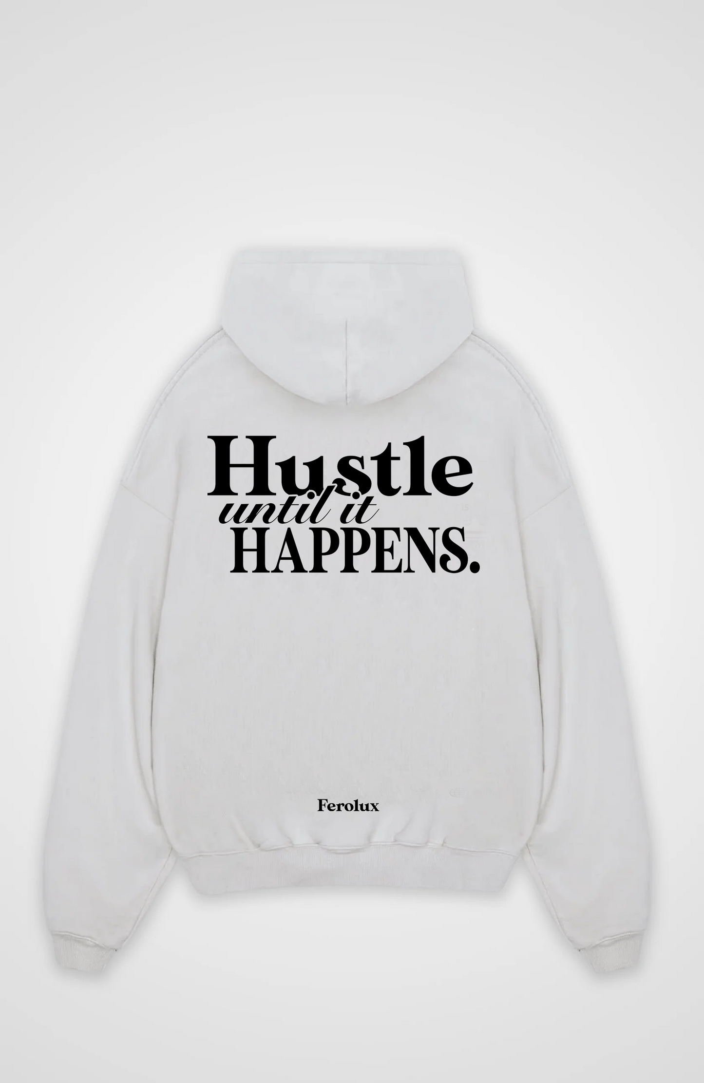 FEROLUX - Hustle Hoodie