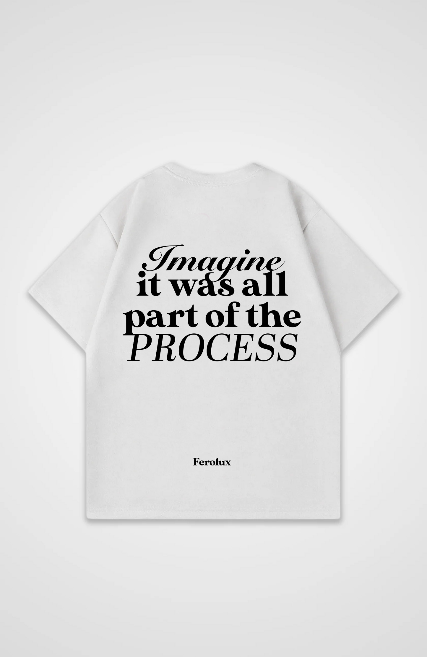 FEROLUX - Process Shirt