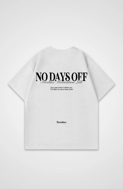 FEROLUX - NO DAYS OFF Shirt