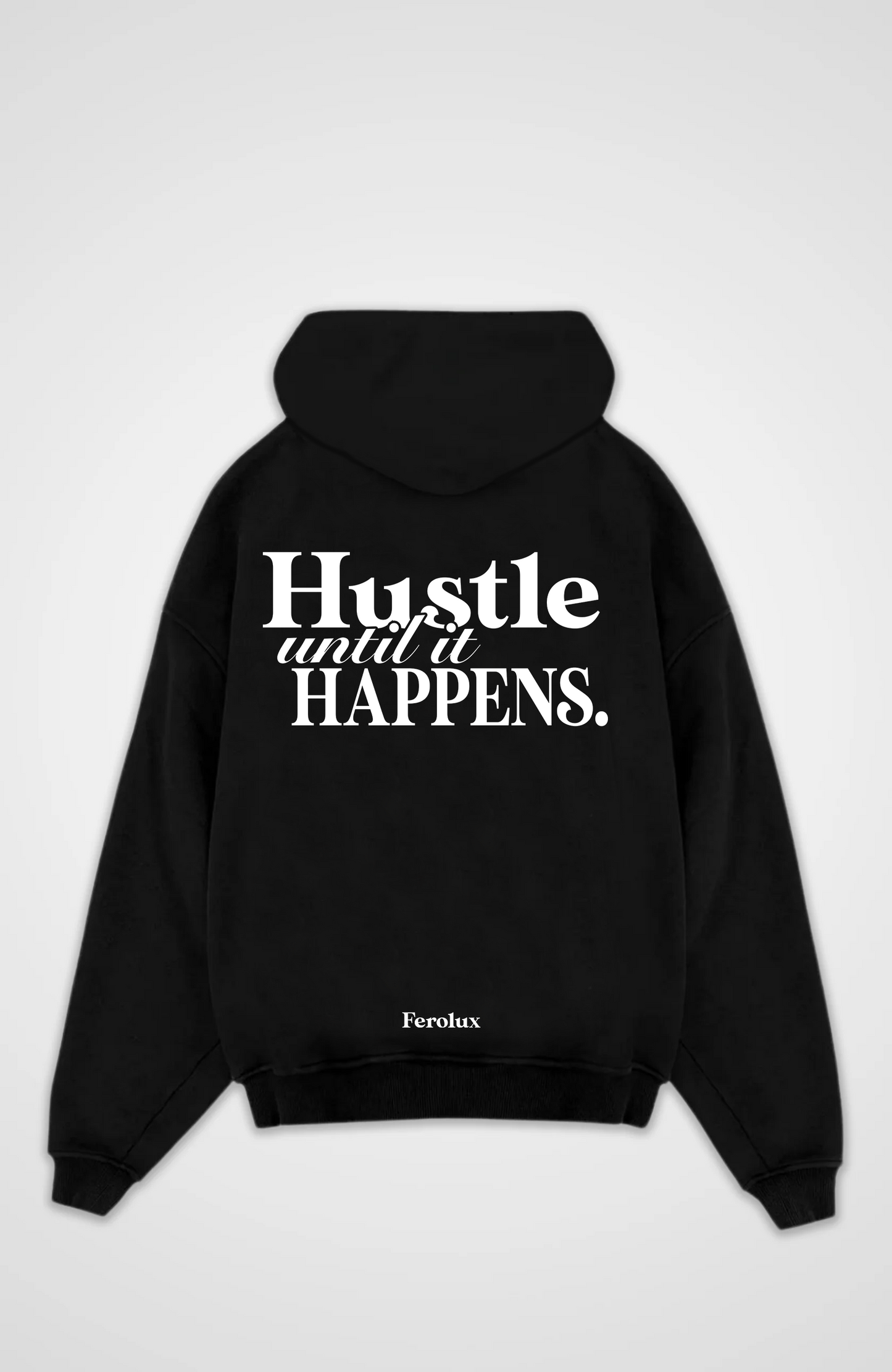 FEROLUX - Hustle Hoodie