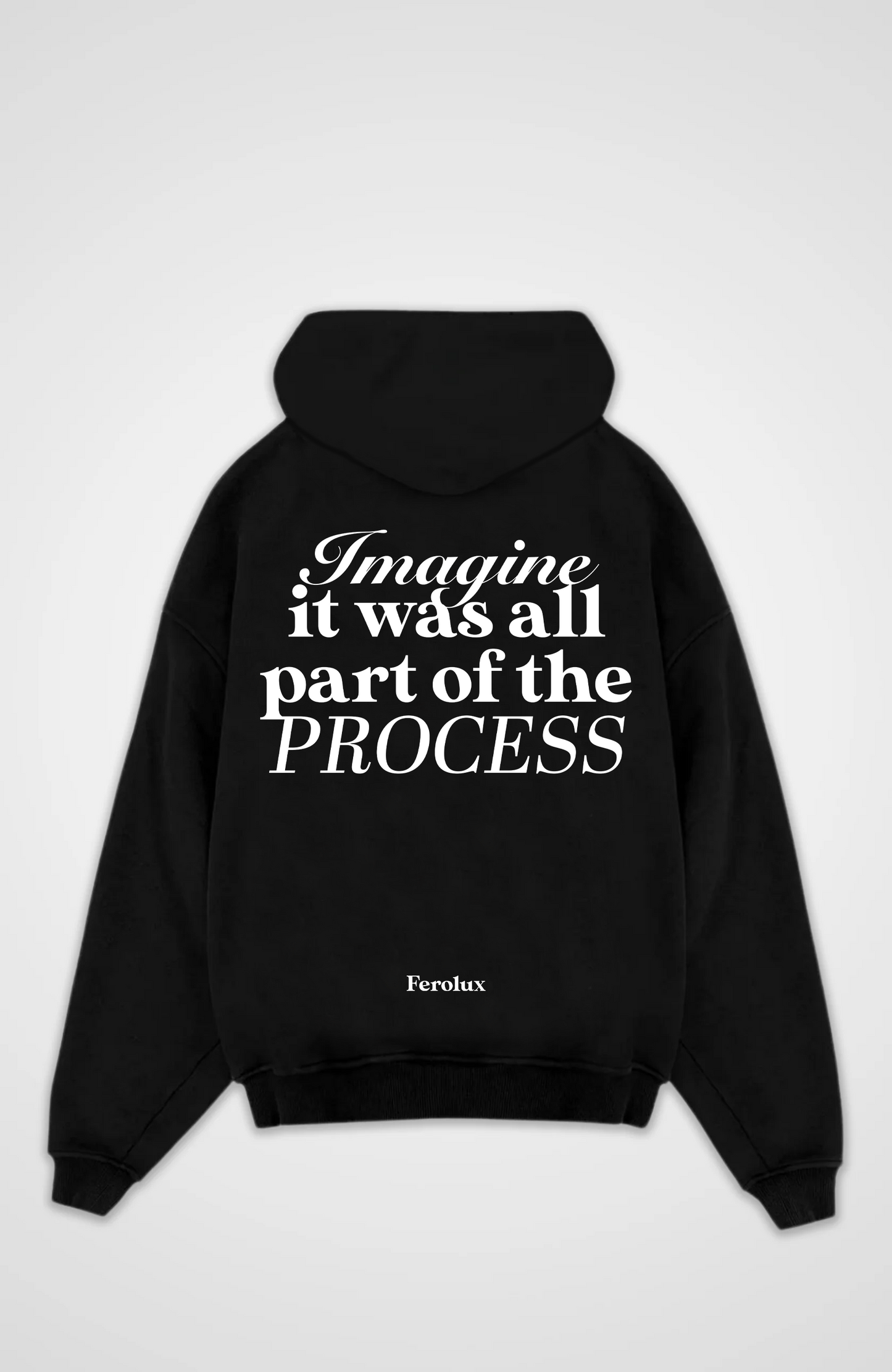 FEROLUX - Process Hoodie
