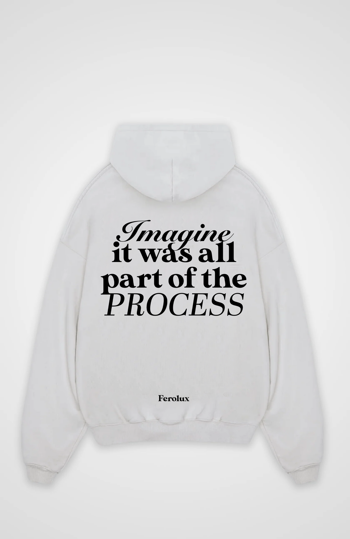 FEROLUX - Process Hoodie