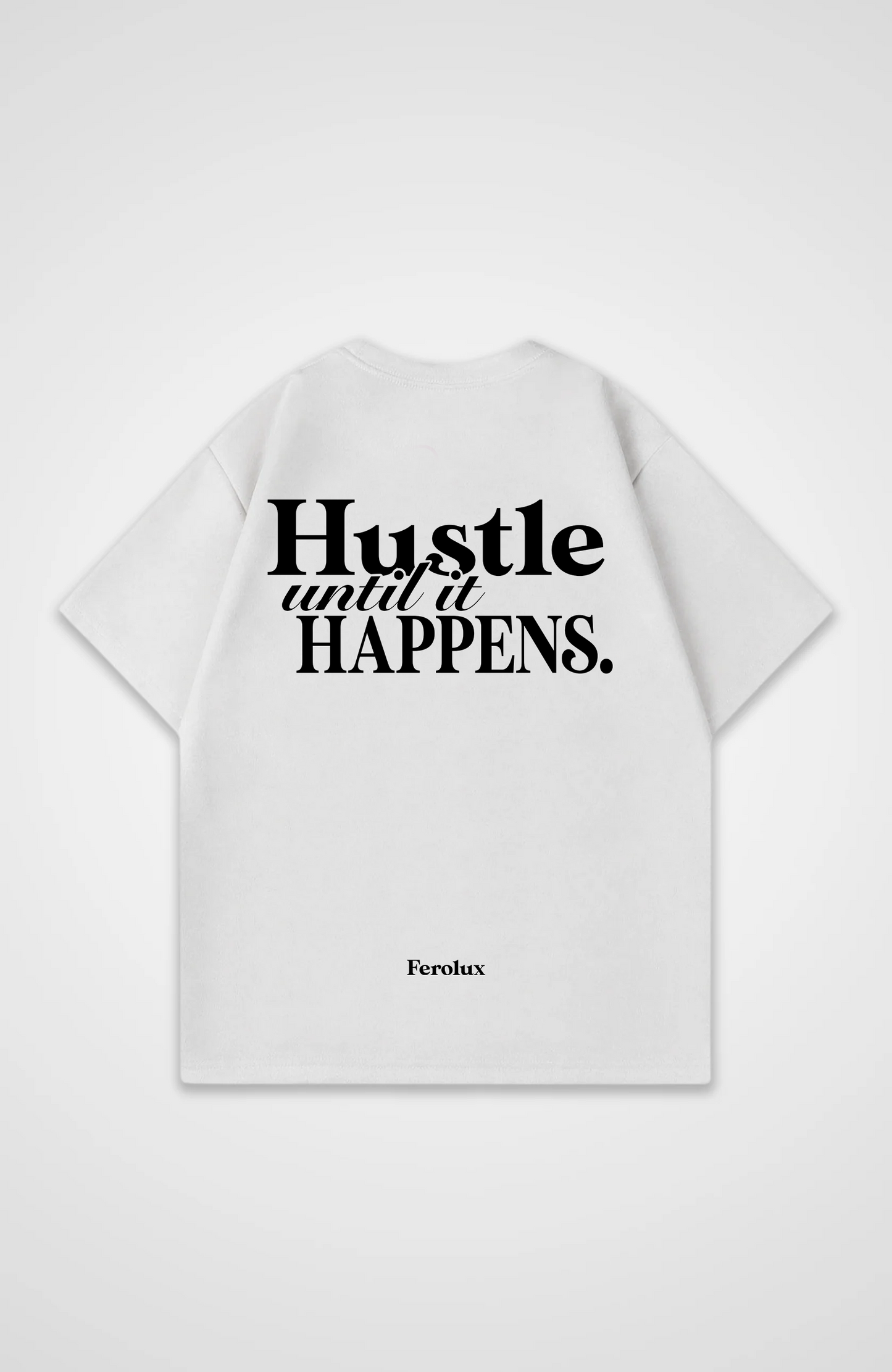 FEROLUX - Hustle Shirt