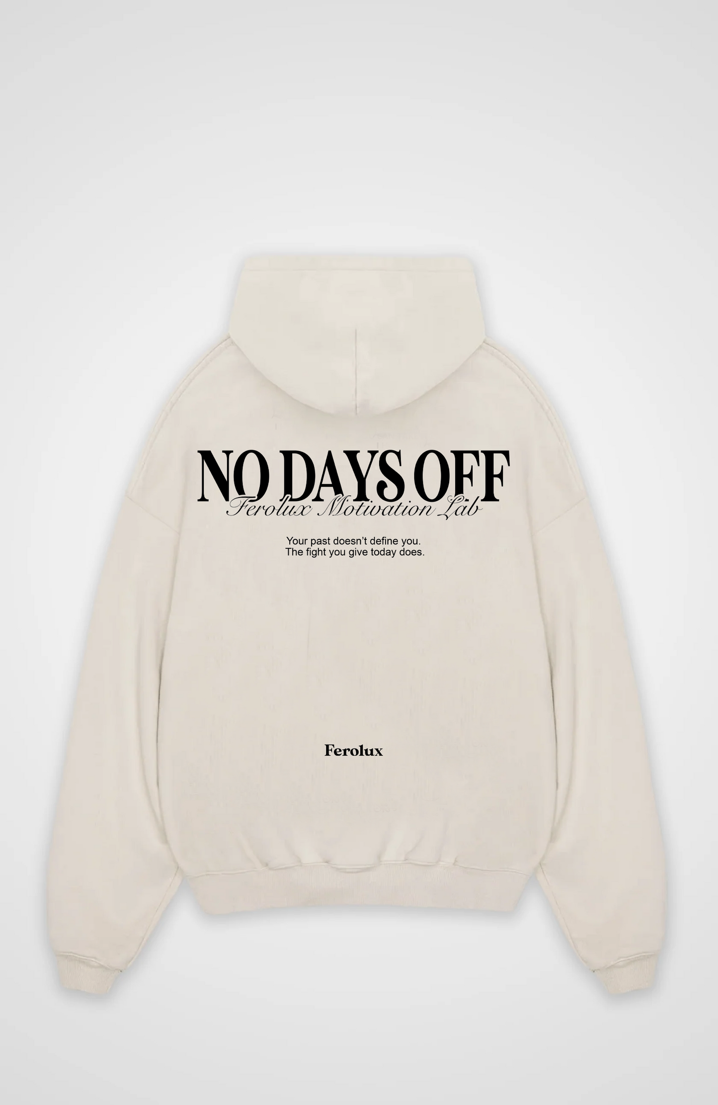 FEROLUX - NO DAYS OFF Hoodie