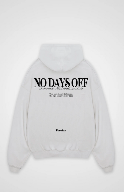 FEROLUX - NO DAYS OFF Hoodie